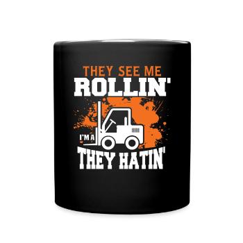 Sie Sehen Mich Rollen, Ich Bin Ein Fahrergeschenk - Tasse einfarbig - Schwarz - Vorne
