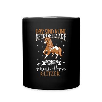 Paint Horse Glitzer - Das sind keine Pferdehaare - Tasse einfarbig - Schwarz - Vorne