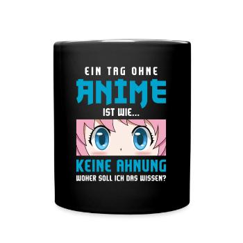 Anime Serie Animes Ein Tag Ohne Anime - Tasse einfarbig - Schwarz - Vorne