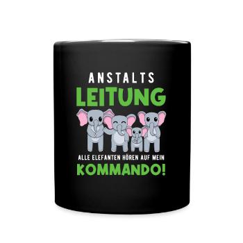 Anstaltsleitung Alle Elefanten Hören Auf Mein Wort - Tasse einfarbig - Schwarz - Vorne