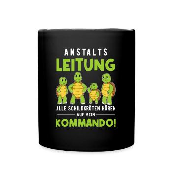 Anstaltsleitung Alle Schildkröten Hören Auf Mich - Tasse einfarbig - Schwarz - Vorne
