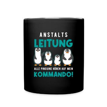 Anstaltsleitung Alle Pinguine Hören Auf Mich - Tasse einfarbig - Schwarz - Vorne