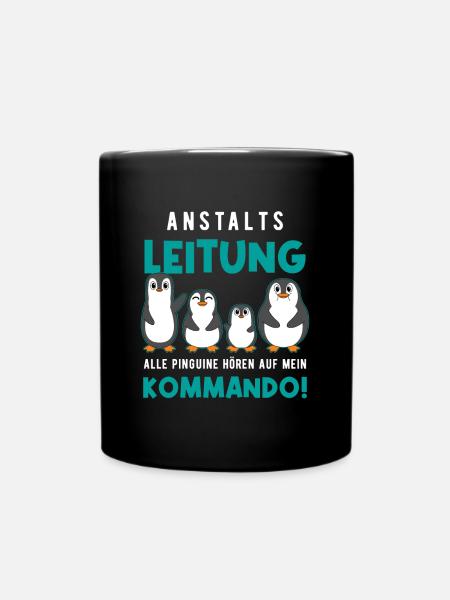 Anstaltsleitung Alle Pinguine Hören Auf Mich - Tasse einfarbig - Schwarz