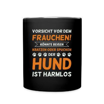 Vorsicht Vor Dem Frauchen Der Hund Ist Harmlos - Tasse einfarbig - Schwarz - Vorne