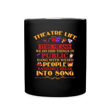 Broadway, Musical, Theatre nerd - Full Colour Mug - black - Front