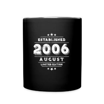 Geburtstag im August 2006 - August - Tasse einfarbig - Schwarz - Vorne