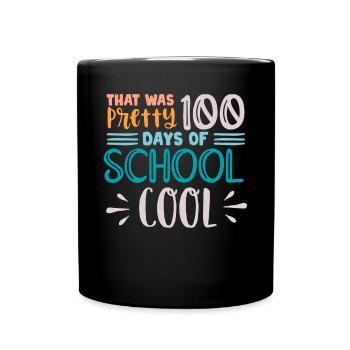 100 Tage Schule, 100 Tage Klüger, Schule - Tasse einfarbig - Schwarz - Vorne
