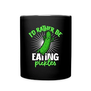 I'd rather be eating pickles - Gurke - Tasse einfarbig - Schwarz - Vorne