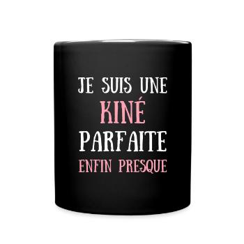 kiné parfaite humour kinésithérapeute femme cadeau - Mug uni - noir - Devant