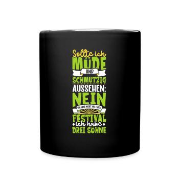 Müde und schmutzig - drei Söhne - Tasse einfarbig - Schwarz - Vorne