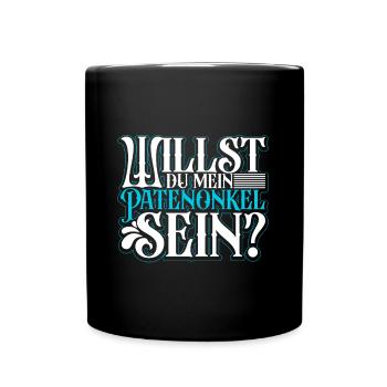 Willst du meine Patentante sein? Paten fragen - Tasse einfarbig - Schwarz - Vorne