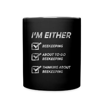 Beekeeping Lovers Funny Beekeeping Quotes - Tasse einfarbig - Schwarz - Vorne