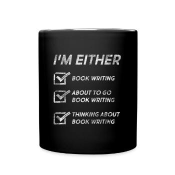 Book Writing Lovers Funny Book Writing Quotes - Full Colour Mug - black - Front