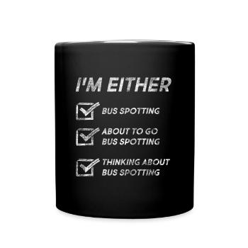Bus Spotting Lovers Funny Bus Spotting Quotes - Full Colour Mug - black - Front