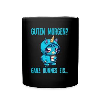 Guten Morgen Ganz dünnes Eis Lustiger Einhorn Kaff - Tasse einfarbig - Schwarz - Vorne
