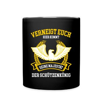 Verneigt Euch Hier Kommt Majestät Schützenkönig - Tasse einfarbig - Schwarz - Vorne