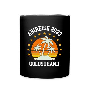 Goldstrand 2023 Abireise Abifahrt Abi Party Reise - Tasse einfarbig - Schwarz - Vorne