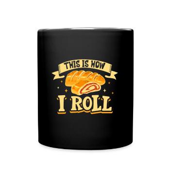 This is how I roll - Stromboli - Tasse einfarbig - Schwarz - Vorne