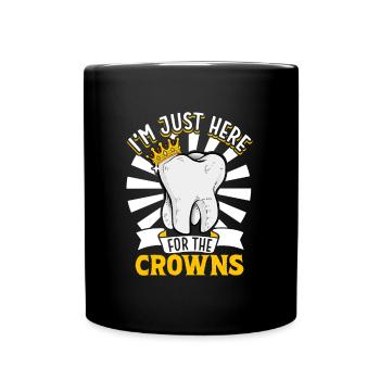 Je suis là pour les couronnes - dentiste - Mug uni - noir - Devant
