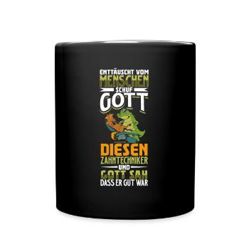Enttäuscht vom Menschen - Zahntechniker - Tasse einfarbig - Schwarz - Vorne