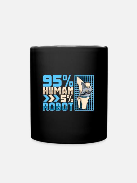 5 Prozent Roboter - Knie OP - Tasse einfarbig - Schwarz
