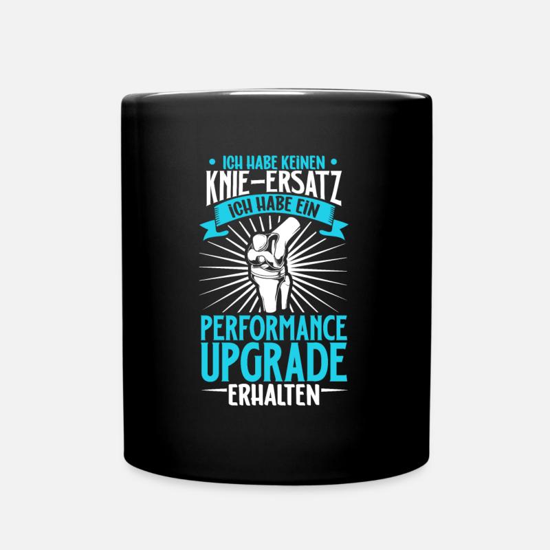 Ich habe keinen Knie Ersatz - Knie OP - Tasse einfarbig - Schwarz