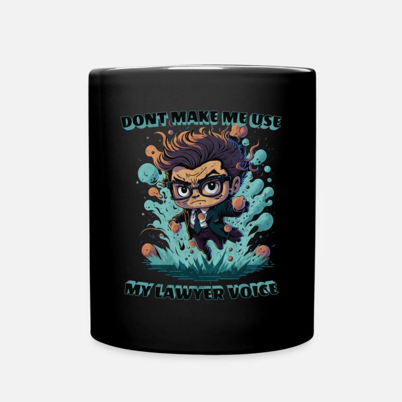 Don't Make Me Use My Lawyer Voice - Full Colour Mug - black