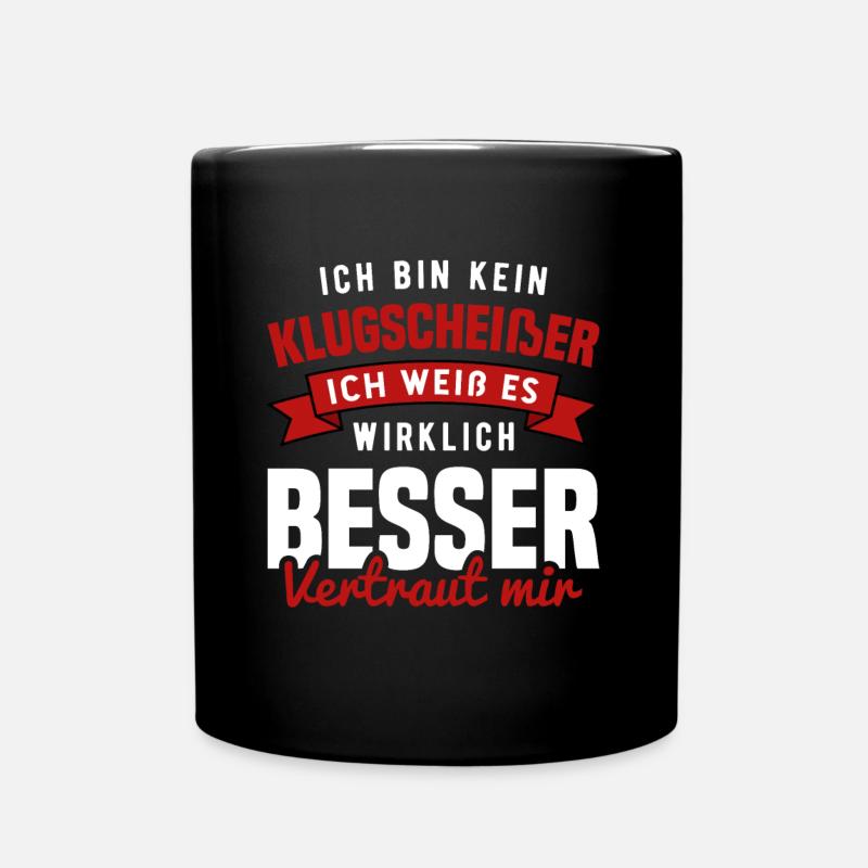 Alleswisser Großmaul Besserwisser Klugscheißer - Tasse einfarbig - Schwarz