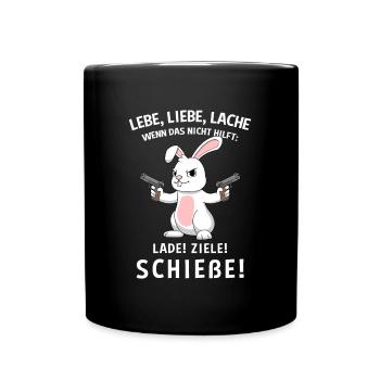Lebe Liebe Lache Wenn Das Nicht Hilft Lade Ziele - Tasse einfarbig - Schwarz - Vorne