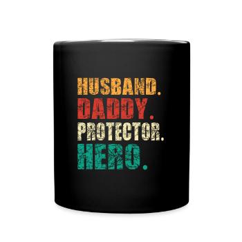 Huband. Daddy. Protector. HERO - Amazing Dads - Full Colour Mug - black - Front