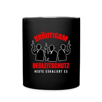 Bräutigam Begleitschutz Junggesellenabschied - Tasse einfarbig - Schwarz - Vorne