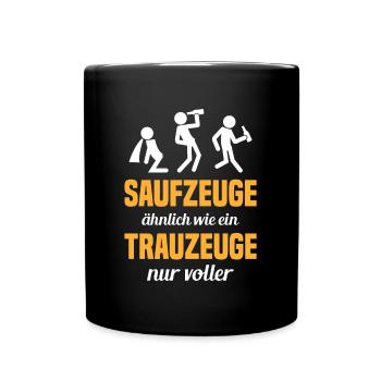 Saufzeuge Ähnlich Wie Ein Trauzeuge - Tasse einfarbig - Schwarz - Vorne