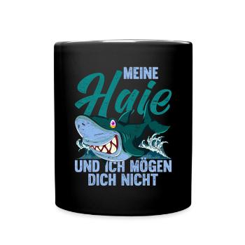 Meine Haie und ich mögen dich nicht Lustiges Hai - Tasse einfarbig - Schwarz - Vorne