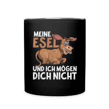Meine Esel und ich mögen dich nicht Lustiges Esel - Tasse einfarbig - Schwarz - Vorne