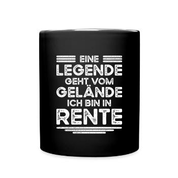 Rente Legende Gelände Renteneintritt Rentner - Tasse einfarbig - Schwarz - Vorne
