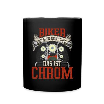 Biker werden nicht grau das ist Chrom Motorrad - Tasse einfarbig - Schwarz - Vorne