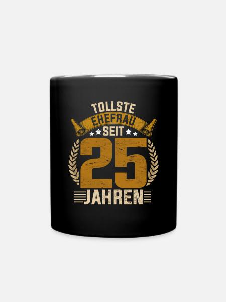 Tollste Ehefrau seit 25 Jahren Silberhochzeit - Tasse einfarbig - Schwarz