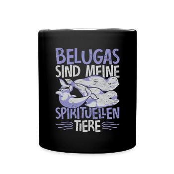 Belugas sind meine spirituellen Tiere Beluga Wal - Tasse einfarbig - Schwarz - Vorne