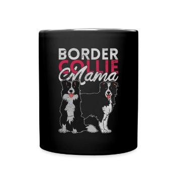 Border Collie Mama Muttertag Geschenk Hunde - Tasse einfarbig - Schwarz - Vorne