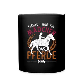 Einfach nur ein Mädchen das Pferde mag Pferd - Tasse einfarbig - Schwarz - Vorne
