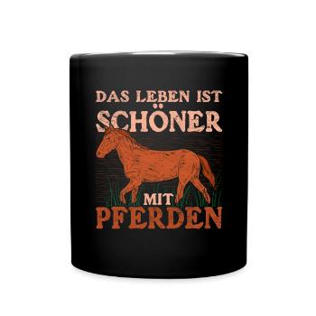 Das Leben ist schöner mit Pferden Reiter Pferd - Tasse einfarbig - Schwarz - Vorne