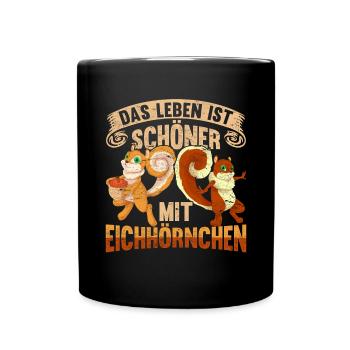 Wald Tier Das Leben ist schöner mit Eichhörnchen - Tasse einfarbig - Schwarz - Vorne