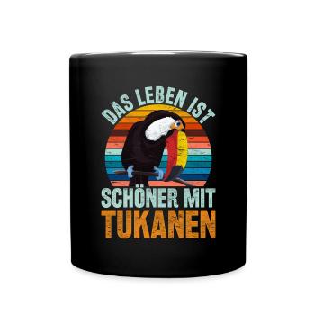 Das Leben ist schöner mit Tukanen Retro Tukan - Tasse einfarbig - Schwarz - Vorne