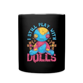 I'm still playing with dolls Wicca Witch Voodoo - Full Colour Mug - black - Front