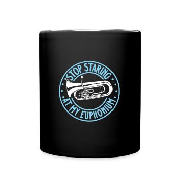 Starr nicht so auf mein Euphonium - Tasse einfarbig - Schwarz - Vorne