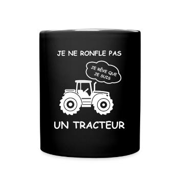 Je ne ronfle pas je rêve que je suis tracteur - Mug uni - noir - Devant