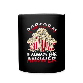 Popcorn ist immer die Antwort Lustiges Popcorn - Tasse einfarbig - Schwarz - Vorne