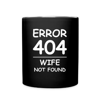wife not found Error 404 - Full Colour Mug - black - Front