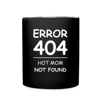 Hot mom not found Error 404 - Full Colour Mug - black - Front