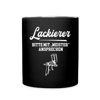 Lackierer Meister Meisterabschluß Lackiererei - Tasse einfarbig - Schwarz - Vorne
